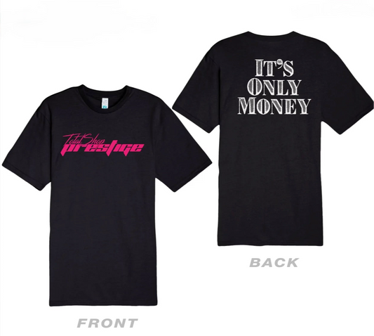 TSP It's Only Money T Shirt